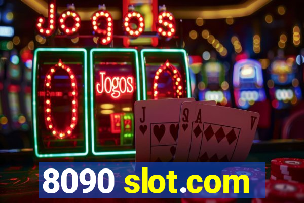 8090 slot.com